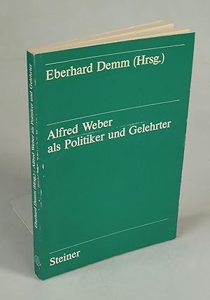 Bild des Verkufers fr Alfred Weber als Politiker und Gelehrter. zum Verkauf von Antiquariat Dorner