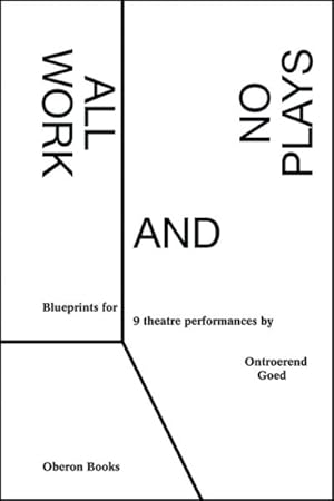 Seller image for All Work and No Plays : Blueprints for 9 Theatre Performances for sale by GreatBookPrices