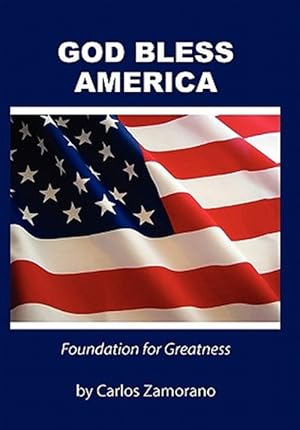 Imagen del vendedor de God Bless America : Foundation for Greatness a la venta por GreatBookPrices