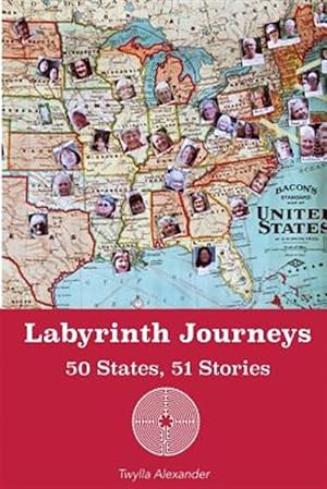 Bild des Verkufers fr Labyrinth Journeys: 50 States, 51 Stories zum Verkauf von GreatBookPrices
