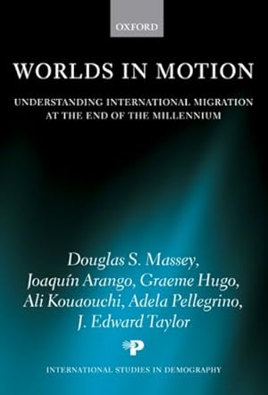 Seller image for Worlds in Motion : Understanding International Migration at the End of the Millennium for sale by GreatBookPrices