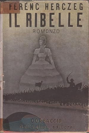 Imagen del vendedor de Il ribelle - Ferenc Herczeg a la venta por libreria biblos