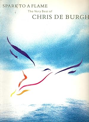 Bild des Verkufers fr Chris de Burgh : Spark to a Flame: the Very Best Of zum Verkauf von Michael Moons Bookshop, PBFA