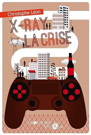 X-Ray la Crise