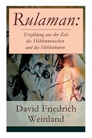 Seller image for Rulaman : Erz Hlung Aus Der Zeit Des H Hlenmenschen Und Des H Hlenb Ren -Language: german for sale by GreatBookPrices