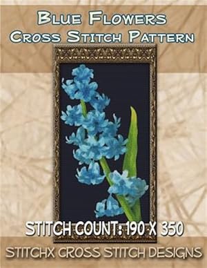 Immagine del venditore per Blue Flowers Cross Stitch Pattern venduto da GreatBookPrices