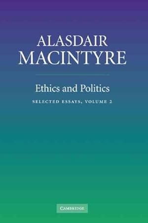 Bild des Verkufers fr Ethics And Politics : Selected Essays zum Verkauf von GreatBookPrices