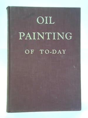 Seller image for Oil Painting Of Today for sale by World of Rare Books