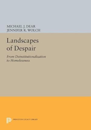 Bild des Verkufers fr Landscapes of Despair : From Deinstitutionalization to Homelessness zum Verkauf von GreatBookPrices