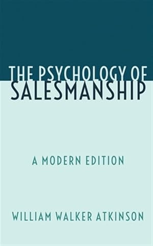 Seller image for The Psychology of Salesmanship: A Modern Edition for sale by GreatBookPrices