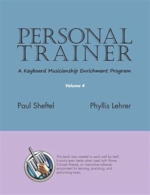 Bild des Verkufers fr Personal Trainer: A Keyboard Musicianship Enrichment Program, Volume 4 zum Verkauf von GreatBookPrices