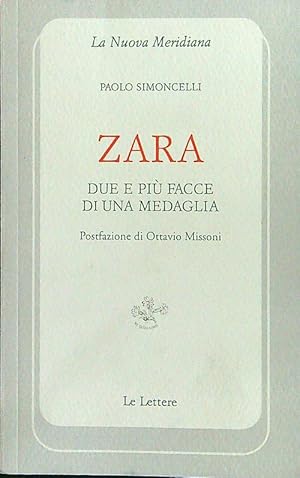 Bild des Verkufers fr Zara. Due e piu' facce di una medaglia zum Verkauf von Librodifaccia