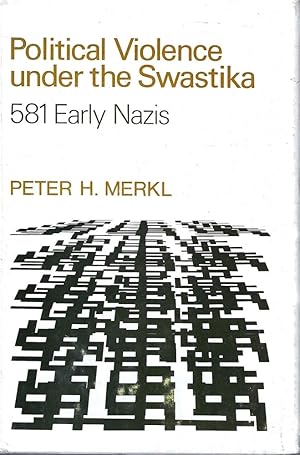 Political Violence under the Swastika. 581 Early Nazis