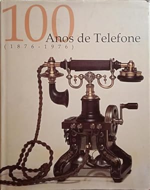 100 ANOS DE TELEFONE, 1876-1976.