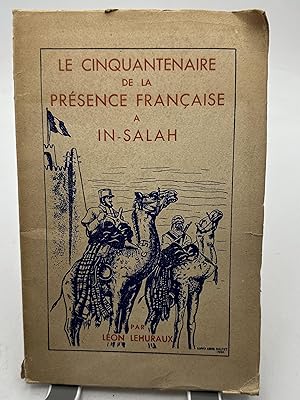 Imagen del vendedor de Le Cinquantenaire de la prsence franaise  In-Salah a la venta por Lioudalivre