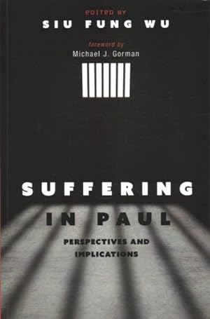 Bild des Verkufers fr Suffering in Paul : Perspectives and Implications zum Verkauf von GreatBookPrices
