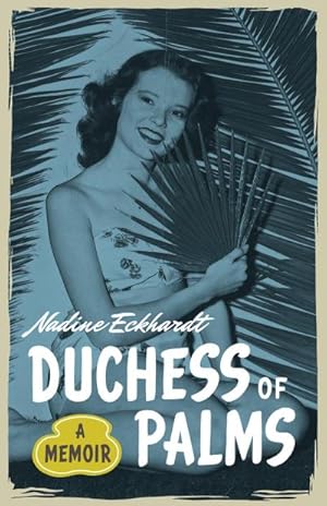 Imagen del vendedor de Duchess of Palms : A Memoir a la venta por AHA-BUCH GmbH