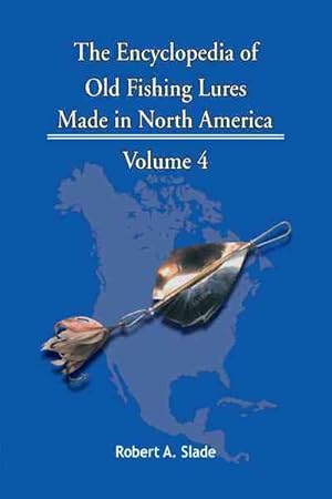 Seller image for Encyclodpedia of Old Fishing Lures : Made in North American for sale by GreatBookPrices