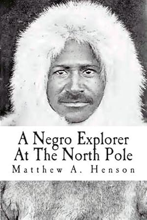 Seller image for Negro Explorer at the North Pole for sale by GreatBookPrices