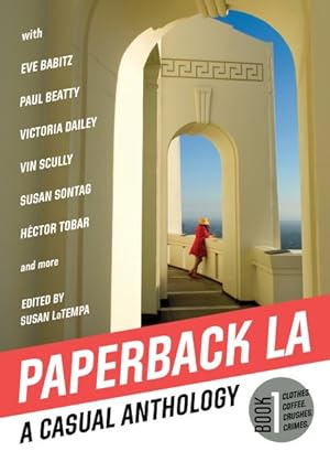 Imagen del vendedor de Paperback LA Book 1 : A Casual Anthology: Clothes, Coffee, Crushes, Crimes a la venta por GreatBookPrices