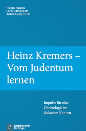 Seller image for Heinz Kremers - Vom Judentum lernen: Impulse fr eine Christologie im jdischen Kontext for sale by Studibuch