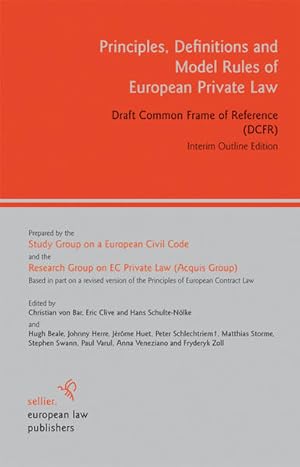 Immagine del venditore per Principles, Definitions and Model Rules of European Private Law: Draft Common Frame of Reference (DCFR). Interim Outline Edition venduto da Studibuch