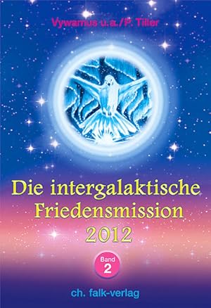 Bild des Verkufers fr Die intergalaktische Friedensmission 2012: Band 2 zum Verkauf von Studibuch