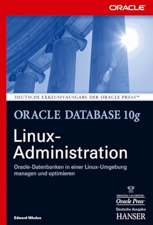 Seller image for Oracle Database 10g Linux-Administration: Oracle-Datenbanken in einer Linux-Umgebung managen und optimieren for sale by Studibuch