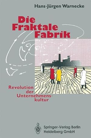Bild des Verkufers fr Die Fraktale Fabrik: Revolution der Unternehmenskultur zum Verkauf von Studibuch