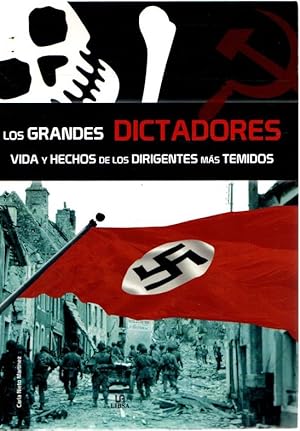 Bild des Verkufers fr Los Grandes Dictadores. Vida y hechos de los dirigentes ms temidos . zum Verkauf von Librera Astarloa