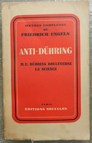 Anti-Dühring. M.E. Dühring bouleverse la science.