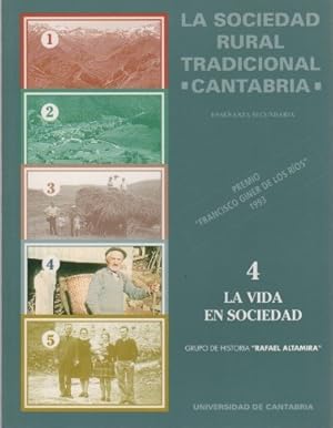 Imagen del vendedor de La sociedad rural tradicional, Cantabria. 4, La vida en sociedad . a la venta por Librera Astarloa