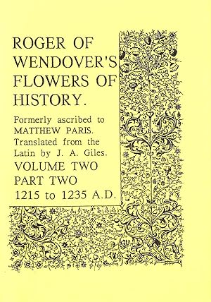 Seller image for Flowers of History Formerly Ascribed to Matthew Paris, Vol. 2, Part 2, 1215 to 1235 A.D (Flowers of History: Comprising the History of England from . A.D.1235 Formerly Ascribed to Matthew Paris) for sale by M Godding Books Ltd