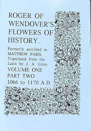 Seller image for Flowers of History, Formerly Ascribed to Matthew Paris: Vol. 1, Part 2, 1066-1170 AD (Flowers of History: Comprising the History of England from the . A.D.1235 Formerly Ascribed to Matthew Paris) for sale by M Godding Books Ltd