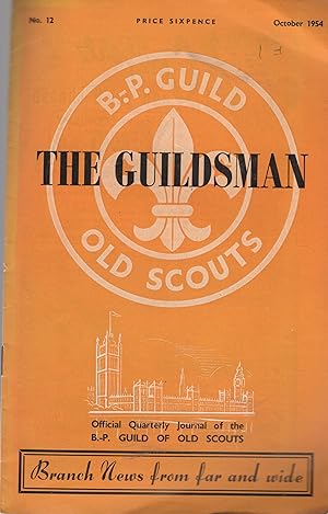 Seller image for The Guildsman - Official Quarterly Journal of the B.-P. Guild of Old Scouts. - N 12 - October 1954 - Branch News from far and wide. for sale by PRISCA
