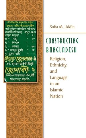 Seller image for Constructing Bangladesh : Religion, Ethnicity, and Language in an Islamic Nation for sale by GreatBookPrices