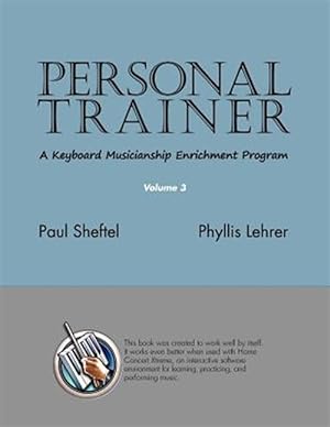 Bild des Verkufers fr Personal Trainer: A Keyboard Musicianship Enrichment Program, Volume 3 zum Verkauf von GreatBookPrices