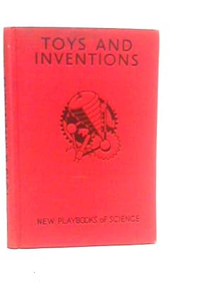 Seller image for Toys and Inventions: New Playbooks of Science for sale by World of Rare Books