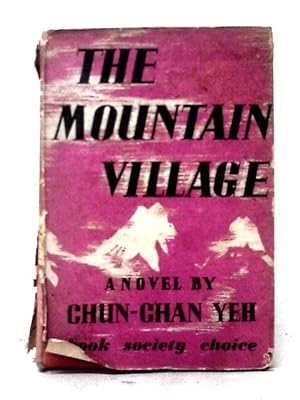 Image du vendeur pour The Mountain Village ~ A Novel mis en vente par World of Rare Books