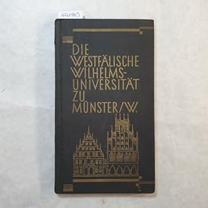 Imagen del vendedor de Die Westflische Wilhelms-Universitt zu Mnster i.W. a la venta por Gebrauchtbcherlogistik  H.J. Lauterbach