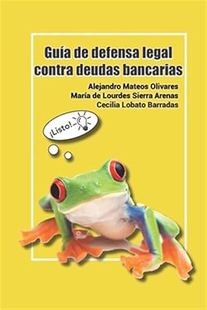 Image du vendeur pour Gua de defensa legal contra deudas bancarias: Vivir sin deudas -Language: spanish mis en vente par GreatBookPrices