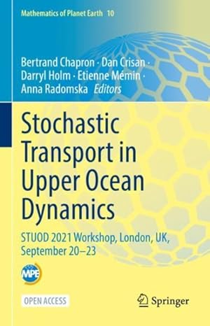 Imagen del vendedor de Stochastic Transport in Upper Ocean Dynamics: Stuod 2021 Workshop, London, Uk, September 20-23 a la venta por GreatBookPrices