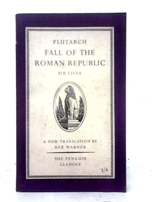Seller image for Fall of the Roman Republic: Six Lives (Penguin Classics) for sale by World of Rare Books
