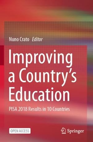 Bild des Verkufers fr Improving a Country's Education: PISA 2018 Results in 10 Countries zum Verkauf von GreatBookPrices