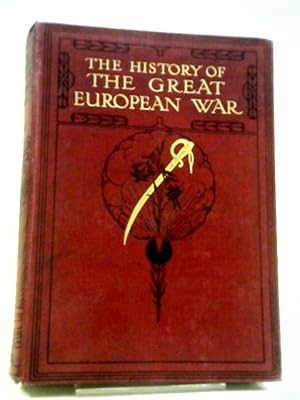 Immagine del venditore per The History of the Great European War, Its Causes and Effects Vol.IX venduto da World of Rare Books