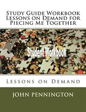 Immagine del venditore per Study Guide Workbook Lessons on Demand for Piecing Me Together: Lessons on Demand venduto da GreatBookPrices