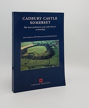 Seller image for CADBURY CASTLE Somerset The Late Prehistoric and Early Historic Archaeology for sale by Rothwell & Dunworth (ABA, ILAB)