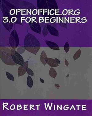 Seller image for OpenOffice.org 3.0 For Beginners for sale by GreatBookPrices