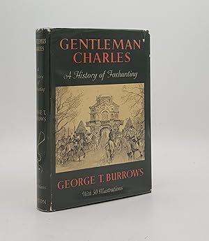 Image du vendeur pour GENTLEMAN CHARLES A History of Foxhunting mis en vente par Rothwell & Dunworth (ABA, ILAB)