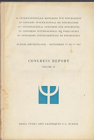 Seller image for IInd International Congress for Psychiatry - Zurich (Switzerland) / September 1dt to 7th 1957 - Congress Report - Volume II. - Section Sessions I. for sale by PRISCA